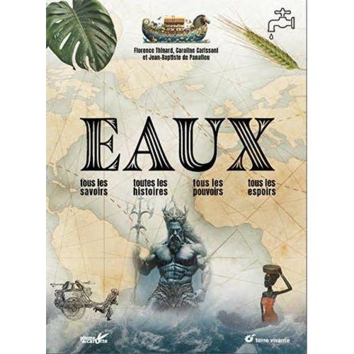 Eaux - Tous Les Savoirs, Toutes Les Histoires, Tous Les Pouvoirs, Tous Les Espoirs