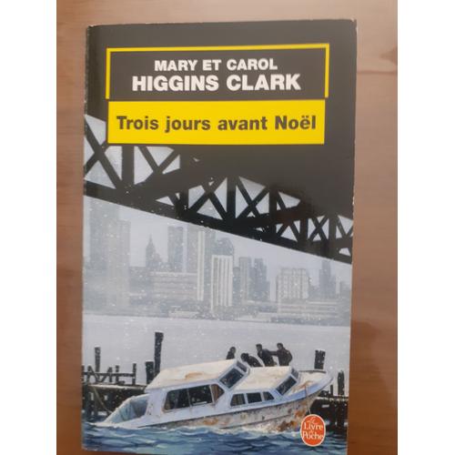 Trois Jours Avant Noël, Mary Et Carol Higgins Clark