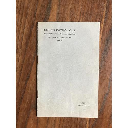 Cours Catholique"" Enseignement Par Correspondance 32. Avenue Duquesne 32 Paris 1940-41 Dixième Année