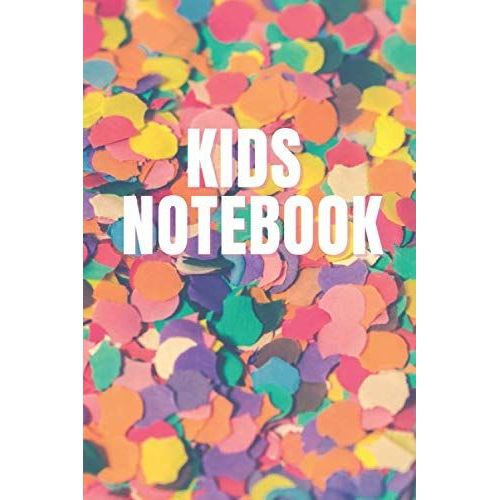 Kids Notebook : Notebook For Kids ,Blank Lined , Let Your Kids Show You What They Got