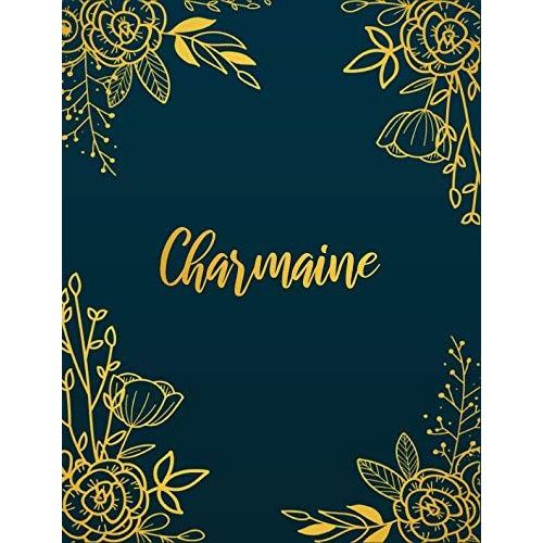 Charmaine: Personalized Name Notebook/Journal Perfect Gift For Women & Girls 100 Pages A4