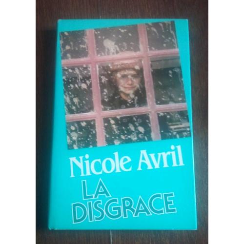 La Disgrace, Nicole Avril