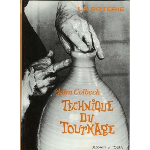 Poterie - Technique Du Tournage