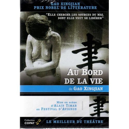 Au Bord De La Vie (D'après La Pièce De Gao Xingjian)