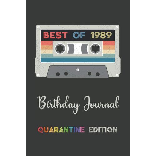 Best Of 1989 Birthday Journal Quarantine Edition: Vintage Cassette Tape Imagery Lined Notebook - Happy 31st Birthday Gift For Men And Women Born In 1989