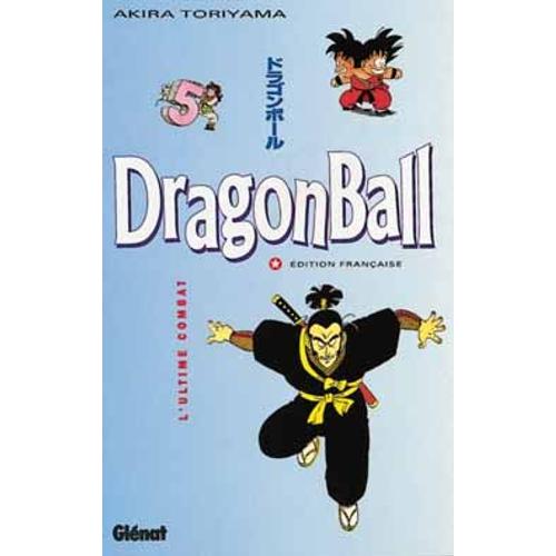 Dragon Ball - Tome 5 : L'ultime Combat