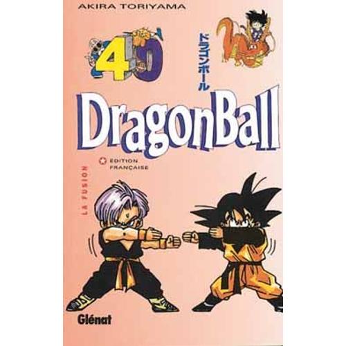 Dragon Ball - Tome 40 : La Fusion