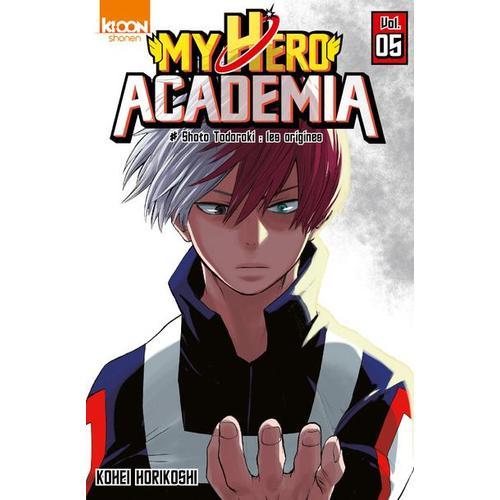 My Hero Academia - Tome 5 : Shoto Todoroki: Les Origines
