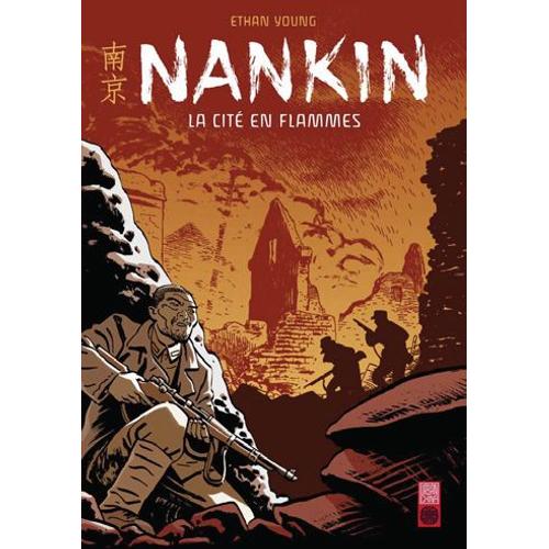 Nankin - La Cité En Flammes