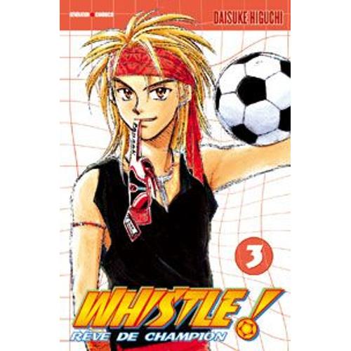 Whistle! - Tome 3