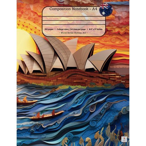 Composition Notebook College Ruled: World Series Sydney, Au: Filigree Paper Illustration Of The Opera House, Sydney In Van Gogh Style | Notebook, Journal For Personal, School, College, Office, Work |