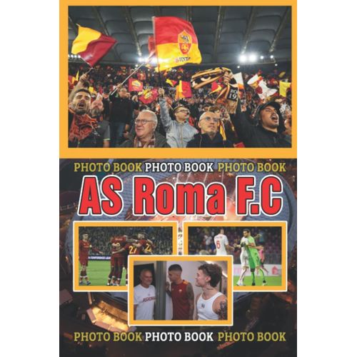 As Rm F.C Photo Book: High-Quality Italian Football Team Pictures With Roger Ibanez, Tammy Abraham, And More Pics For Fans Boys Girls