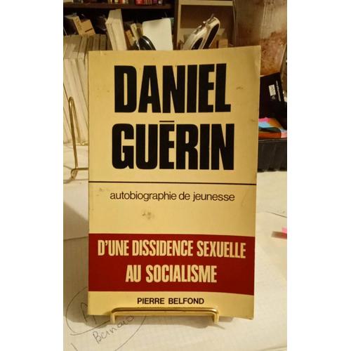 D'une Dissidence Sexuelle Au Socialisme Autobiographie De Jeunesse Daniel Guérin