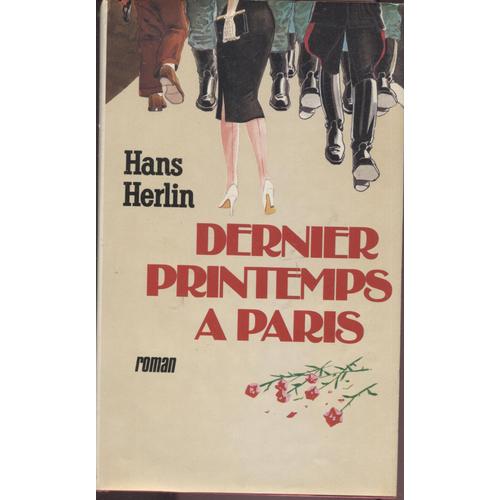 Dernier Printemps À Paris - Hans Herlin -