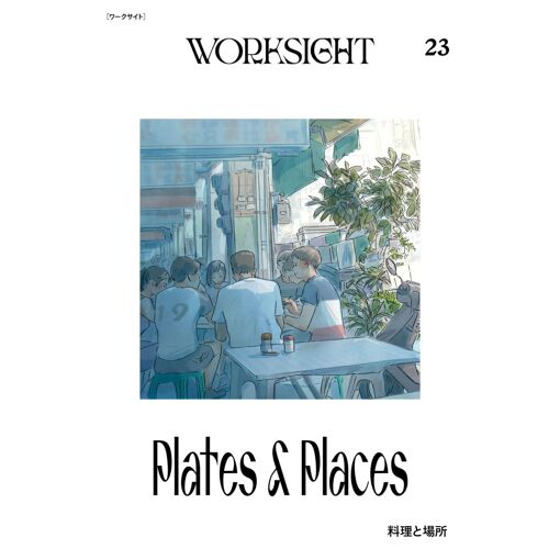 Worksight23: Plates Places