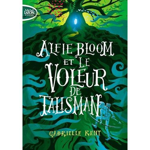 Alfie Bloom Tome 2 - Alfie Bloom Et Le Voleur De Talisman