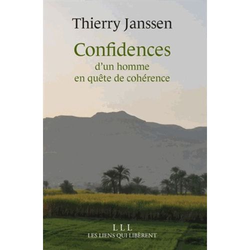 Confidences D'un Homme En Quête De Cohérence