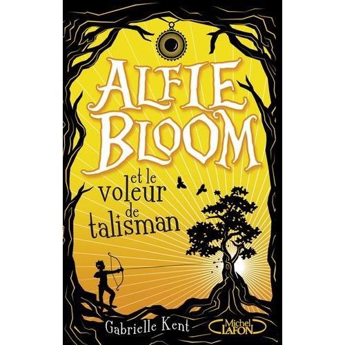 Alfie Bloom Tome 2 - Alfie Bloom Et Le Voleur De Talisman