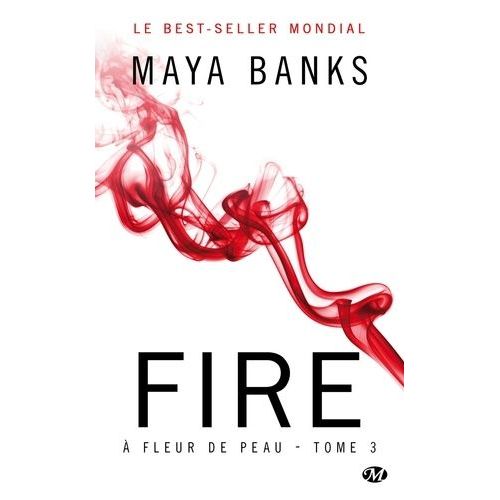 A Fleur De Peau - Tome 3 - Fire