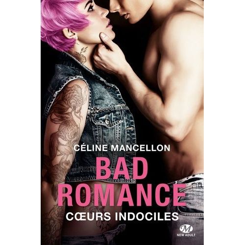 Bad Romance Tome 2 - Coeur Indociles