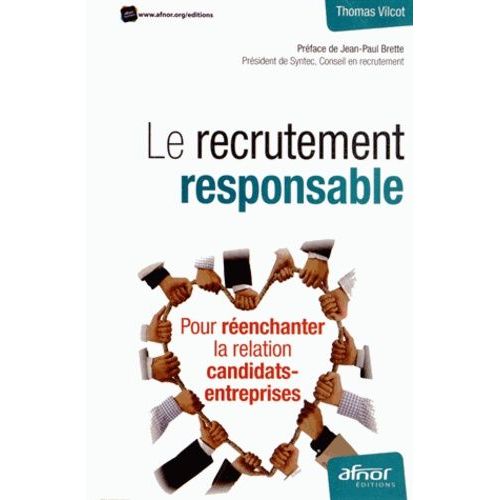 Le Recrutement Responsable - Pour Réenchanter La Relation Candidats-Entreprise