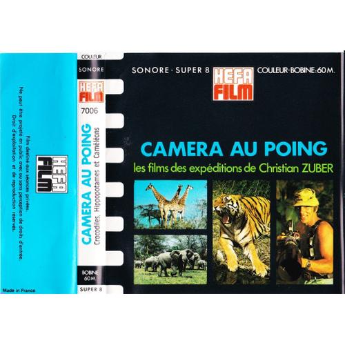 Caméra au poing "Les films des expéditions de Christian ZUBER" - Film sonore Super 8 couleur