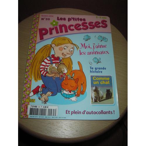 Les P'tites Princesses N° 35. 5-8 Ans, Octobre 2006. " Moi, J'aime Les Animaux. " Ta Grande Histoire: Comme Un Chat. Fleurus Presse.