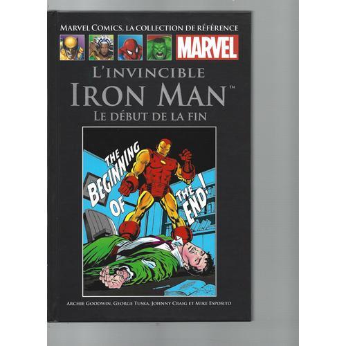 Marvel Comics, La Collection De Référence # Xv / 106 ( Collection " Noire " ) : " L'invincible Iron Man : Le Début De La Fin "