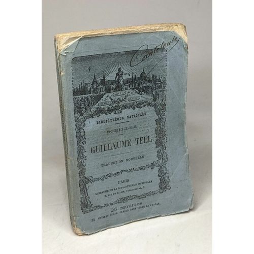 Guillaume Tell - Drame En Cinq Actes - Traduction Nouvelle Par Mme Isaure S... / Bibliothèque Nationale