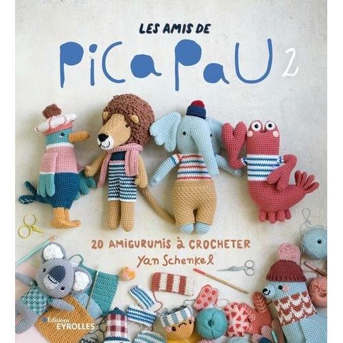 Les Amis De Pica Pau - Tome 2, 20 Amigurumis À Crocheter