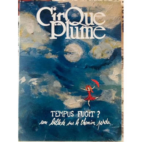 Cirque Plume Tempus Fugit, Une Ballade Sur Le Chemin Perdu - Édition 2 Dvd