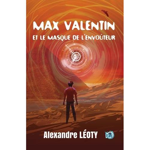Max Valentin Tome 3 - Max Valentin Et Le Masque De L'envoûteur