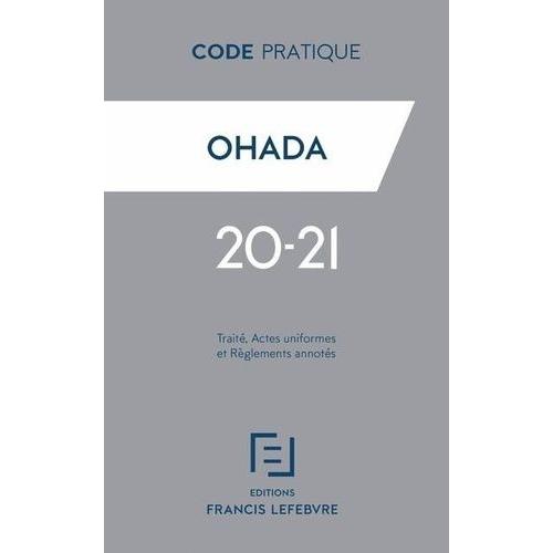 Ohada - Traité, Actes Uniformes Et Règlements Annotés