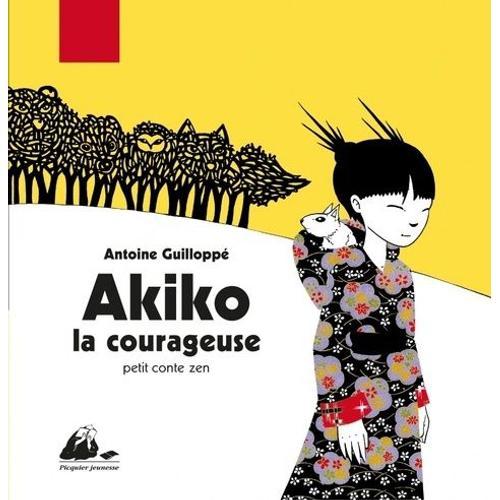 Akiko - Petit Conte Zen - La Courageuse