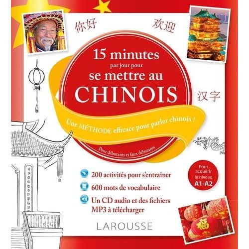 15 Minutes Par Jour Pour Se Mettre Au Chinois - Une Méthode Efficace Pour Parler Chinois ! Pour Débutants Et Faux Débutants (1 Cd Audio Mp3)