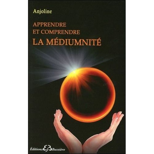 Apprendre Et Comprendre La Médiumnité - Porte Ouverte Sur La Spiritualité