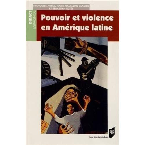 Pouvoir Et Violence En Amérique Latine