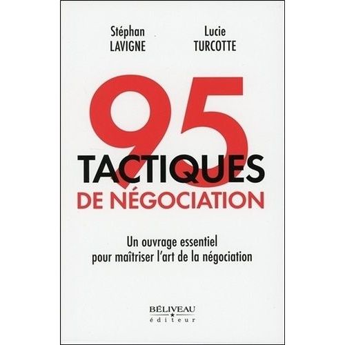 95 Tactiques De Négociation - Un Complément Essentiel Pour Maîtriser L'art De La Négociation