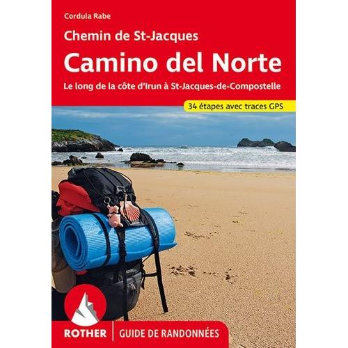 Chemin Côtier - Camino Del Norte Chemin De Saint-Jacques - D'irun À Saint-Jacques-De-Compostelle, Jusquà Finisterre Et Muxia