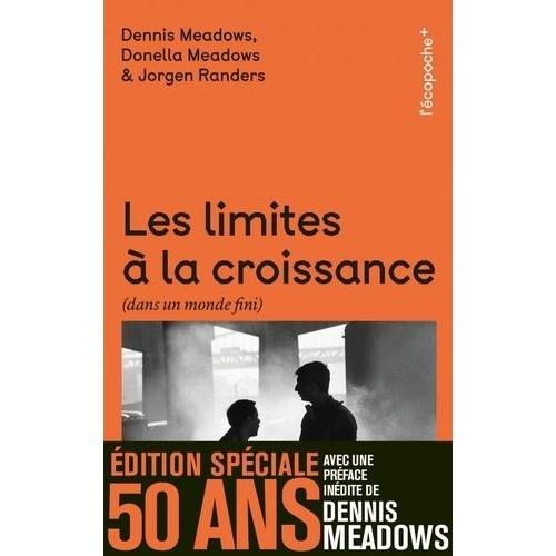 Les Limites À La Croissance (Dans Un Monde Fini) - Le Rapport Meadows, 30 Ans Après