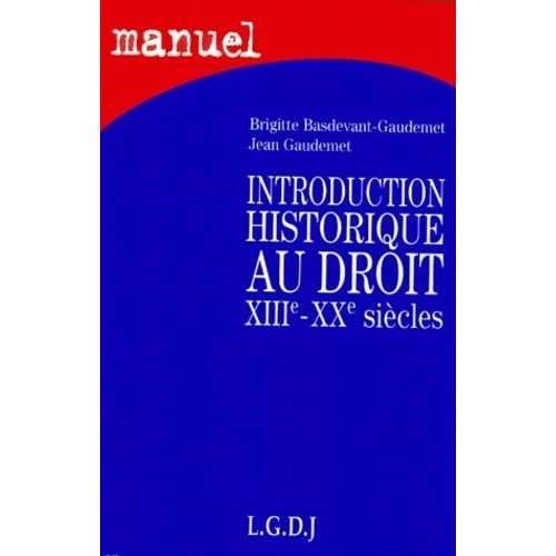 Introduction Historique Au Droit - Xiiie-Xxe Siècle