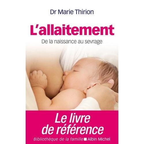 L'allaitement - De La Naissance Au Sevrage