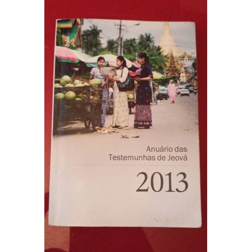 Anuário Das Testemunhas De Jeová 2013 ( Édition En Portugais) 