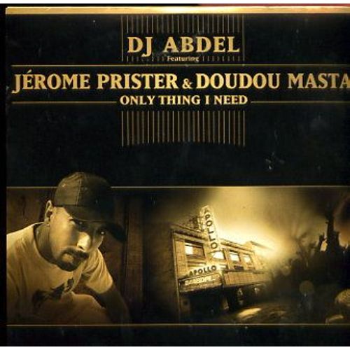 Only Thing I Need (Feat Jerome Prister Et Doudou Masta)