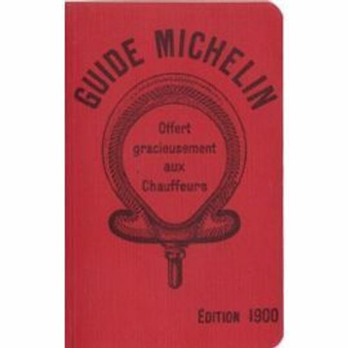 Guide Michelin 1900- Réimpression Du 1er Guide Rouge Édité En1900