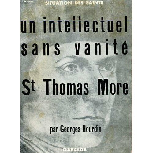 Un Intellectuel Sans Vanité St Thomas More