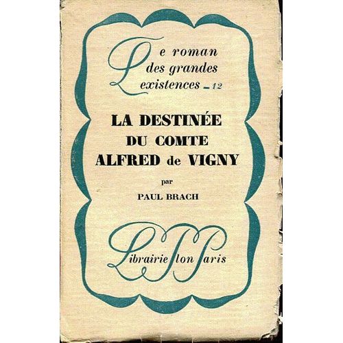 La Destinée Du Comte Alfred De Vigny