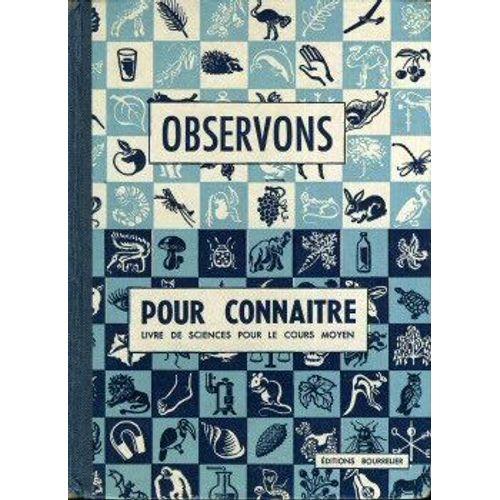 Observons Pour Connaître - Livre De Science Pour Le Cours Moyen