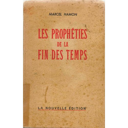 Les Prophéties De La Fin Des Temps