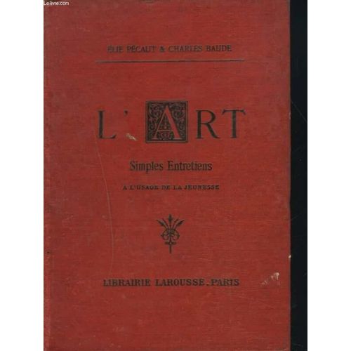 L'art - Simples Entretiens À L'usage De La Jeunesse